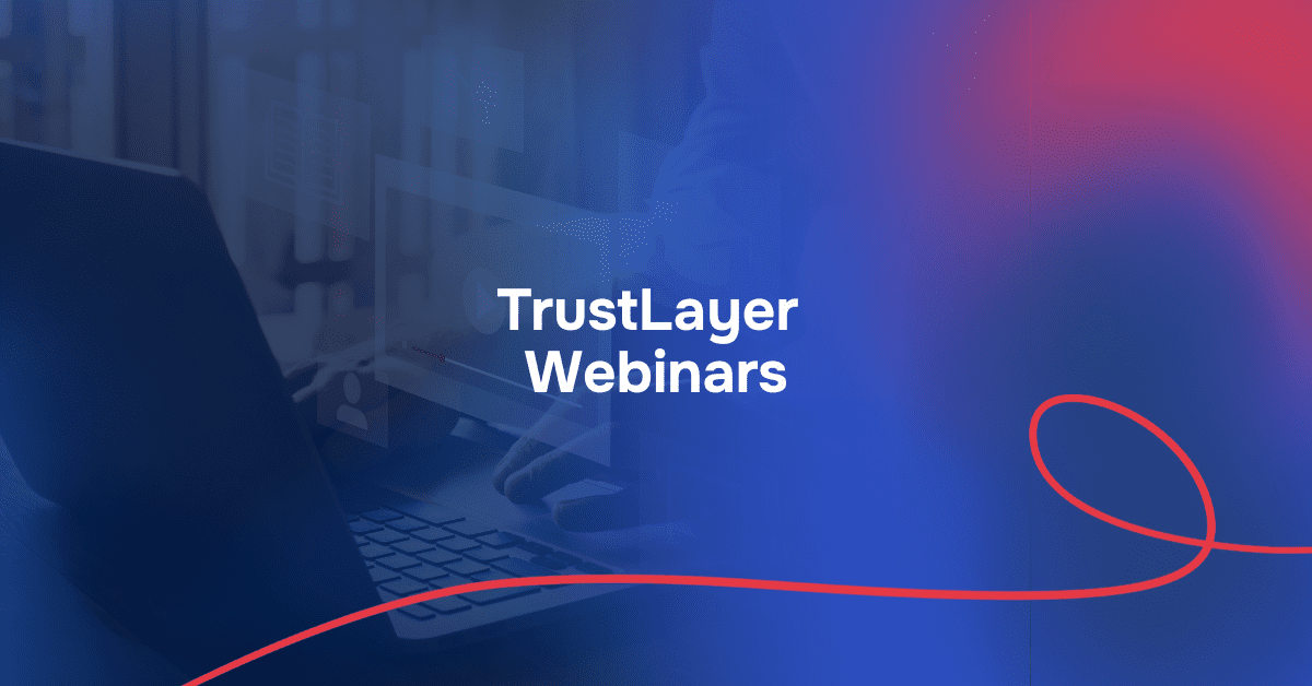 Webinars | TrustLayer